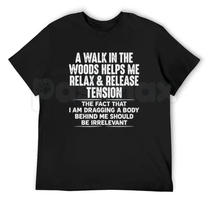 A Walk In The Woods Quote T-Shirt – Nature Outdoor Hiker Graphic Tee