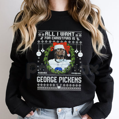 All I Want For Christmas Is George Pickens Sweatshirt | Steelers Fan Holiday Jumper | Funny NFL Wide Receiver Gift Crewneck