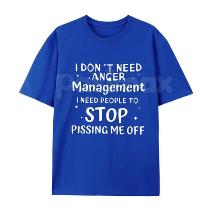 "I Don't Need Anger Management" T-Shirt – Funny Sarcastic Graphic Tee, Premium 100% Cotton Witty Quote Top, Soft Lived-In Heavyweight Brutal Honesty Shirt, Made in USA