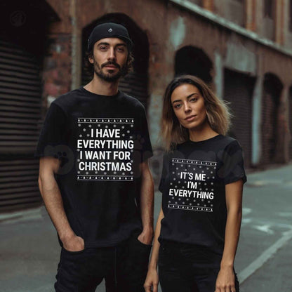 I Have Everything I Want For Christmas Shirt – Funny Couple Matching Holiday Unisex Tee