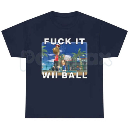 F*ck It We Ball T-Shirt – Funny Gaming Meme Unisex Cotton Graphic Tee