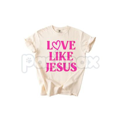 Comfort Colors® LOVE Like Jesus Valentine's Day T-Shirt – Christian V-Day Graphic Tee, Religious Heart Shirt, Faith-Based Gift for Women