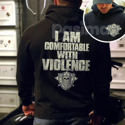 "I Am Comfortable With Violence" 2-Side Hoodie – Bold Statement Pullover, Edgy & Unapologetic Attitude Apparel, Unisex