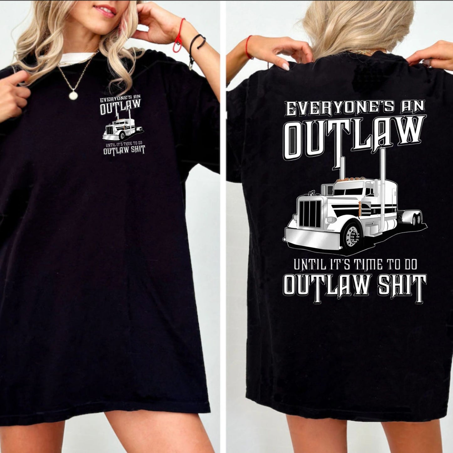 Outlaw Semi Truck T-Shirt - "Everyone’s an Outlaw" Quote Tee, Trucker Lifestyle Big Rig Gift