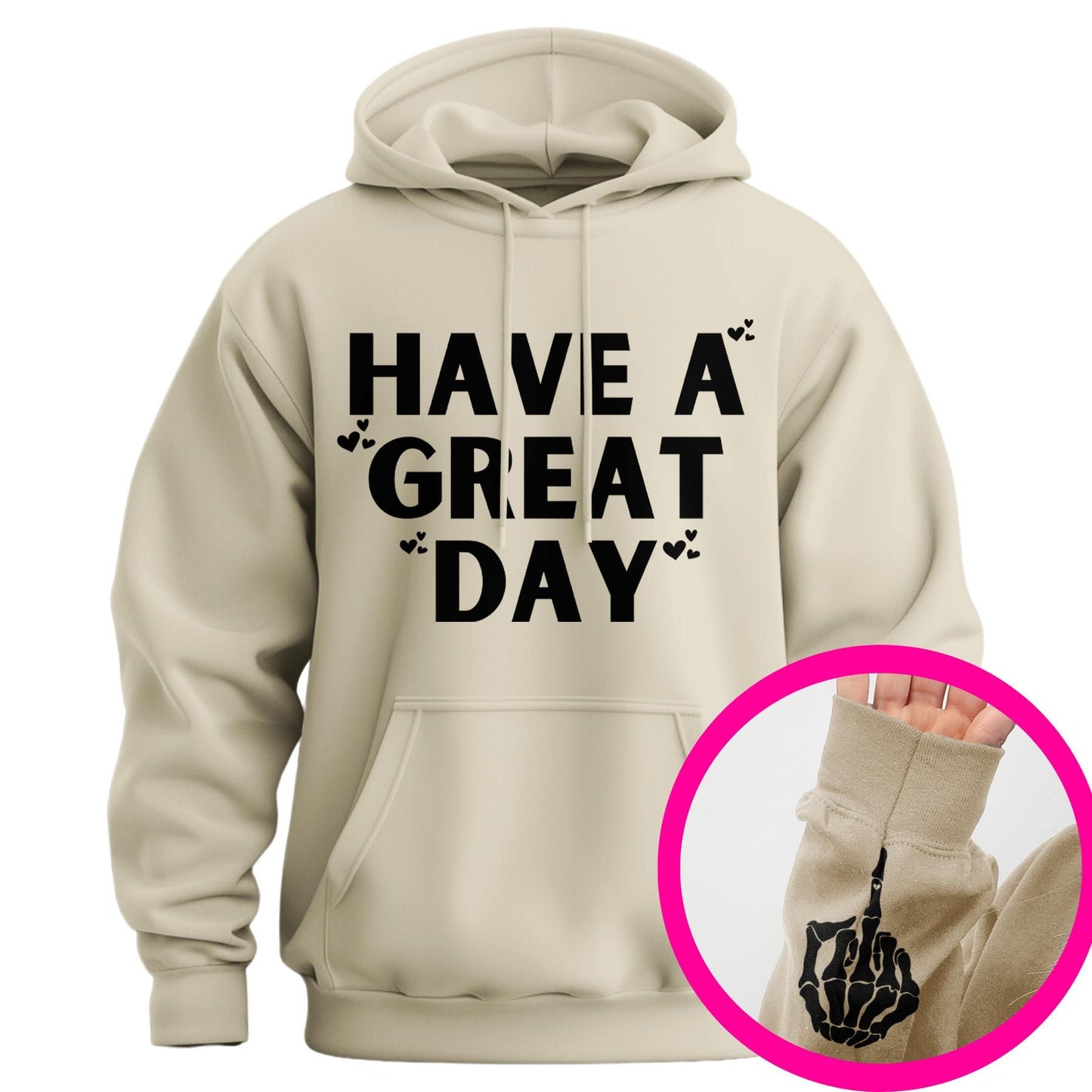 "Have A Great Day" Middle Finger Hoodie – Sarcastic & Funny Pullover, Unisex Streetwear