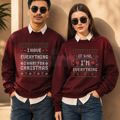 I Have Everything I Want For Xmas Sweatshirt | Funny Christmas Couple Crewneck