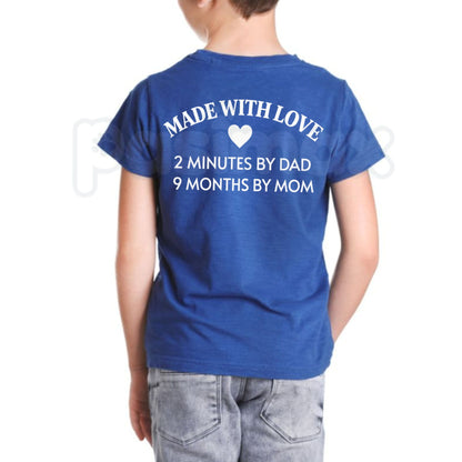 Made With Love 2 Minutes By Dad T-Shirt – Funny Sarcastic Dad Humor Kid Tee