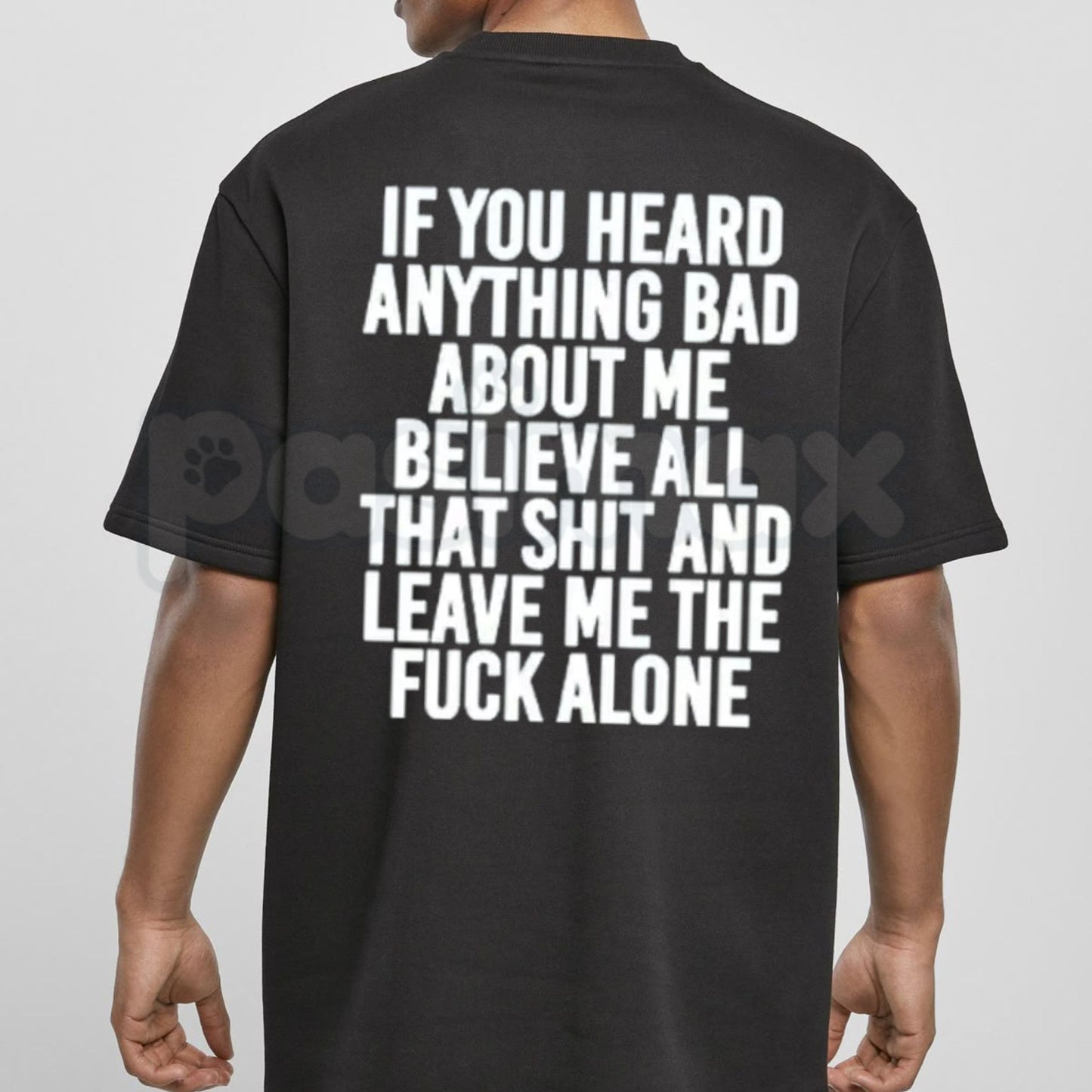 If You Heard Anything Bad About Me T-Shirt – Funny Sarcastic Statement Tee, Humorous Relatable Quote Unisex Graphic Shirt
