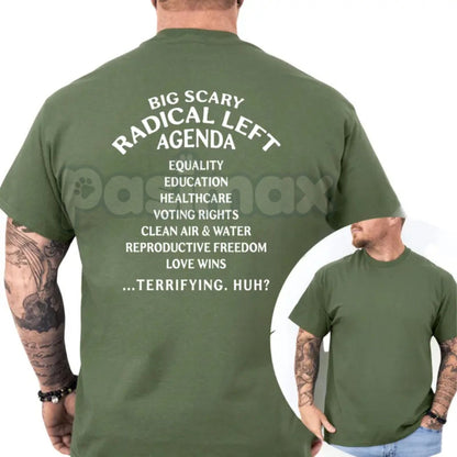 "Big Scary Radical Left Agenda" T-Shirt – Funny Sarcastic Political Graphic Tee, Premium 100% Cotton Progressive Humor Top, Soft Lived-In Heavyweight Democracy Activist Shirt, Made in USA