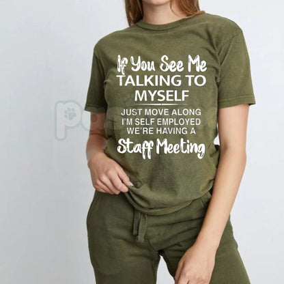 "If You See Me Talking To Myself" Funny T-Shirt – Sarcastic Expert Advice Graphic Tee, Premium 100% Cotton Relatable Humor Top, Soft Lived-In Heavyweight Social Anxiety Shirt, Made in USA