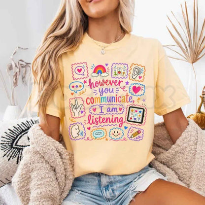 Comfort Colors® Speech Therapy T-Shirt – "However You Communicate I Am Listening" SLP Graphic Tee, Gift for SLPA & Speech Language Pathologist Unisex Top