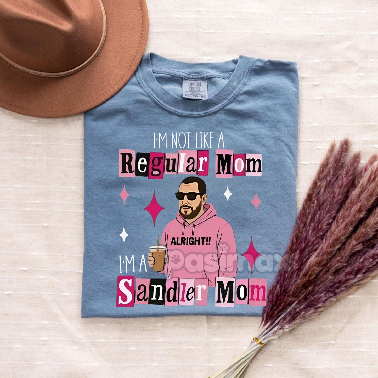 Comfort Colors Funny 'I'm Not a Regular Mom, I'm a Sandler Mom' T-Shirt – Trending Adam Sandler Fan Tee, Gift for Mom