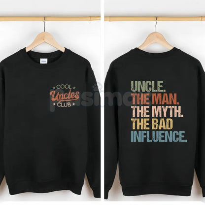 Cool Uncles Club: "The Man Myth Bad Influence" Double Sides Shirt – Funny Graphic Tee, Sweatshirt & Hoodie