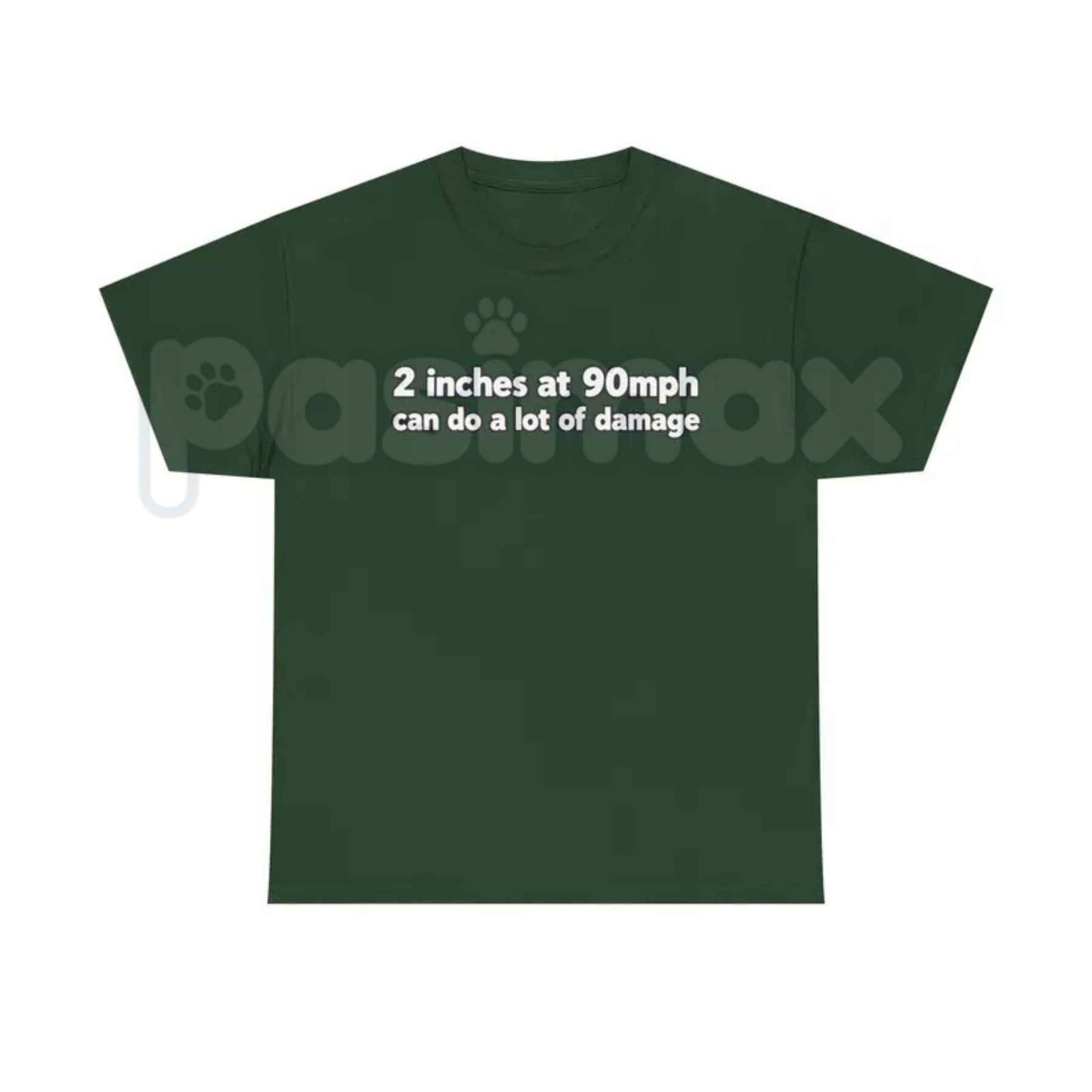 2 Inches At 90mph T-Shirt – Funny Sarcastic Adult Humor Unisex Cotton Graphic Tee
