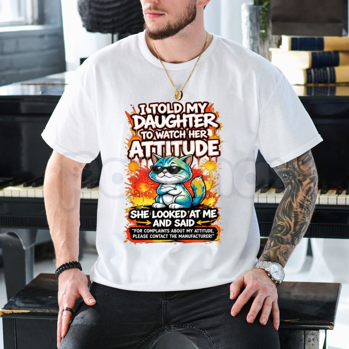 I Told My Daughter to Watch Her Attitude T-Shirt – Funny Sarcastic Parenting Cat Graphic Tee