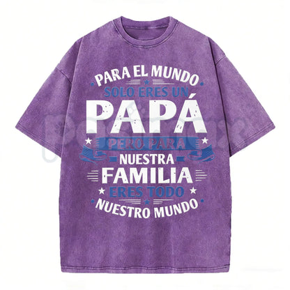 Para El Mundo Solo Eres Un Papá T-Shirt – Spanish Father's Day Vintage Washed Tee, Retro Lightweight Cotton Dad Graphic Top, Sincere Gift Streetwear