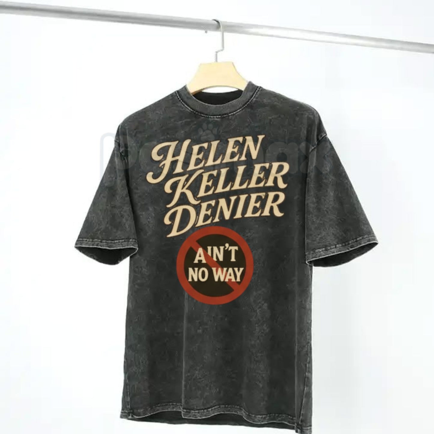 "Helen Keller Denier" Vintage Washed Black T-Shirt – Cream Text & Red "Ain't No Way" Graphic Tee