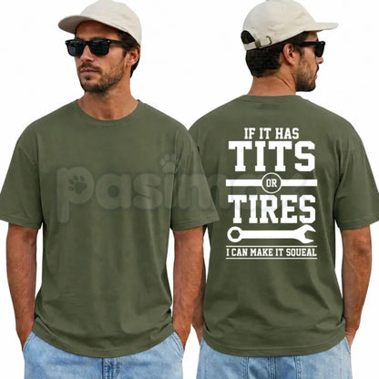 "If It Has Tits Or Tires, I Can Make It Squeal" Graphic T-Shirt – Funny Mechanic & Automotive Humor Unisex Crewneck Tee