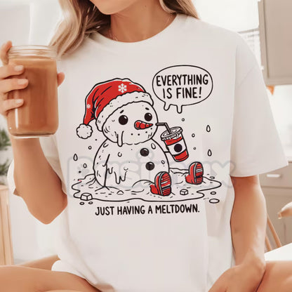 "Everything is Fine Just Having Meltdown" T-Shirt - Funny Relatable Slogan Tee, Dark Humor Stress Apparel, Ironic Statement Shirt