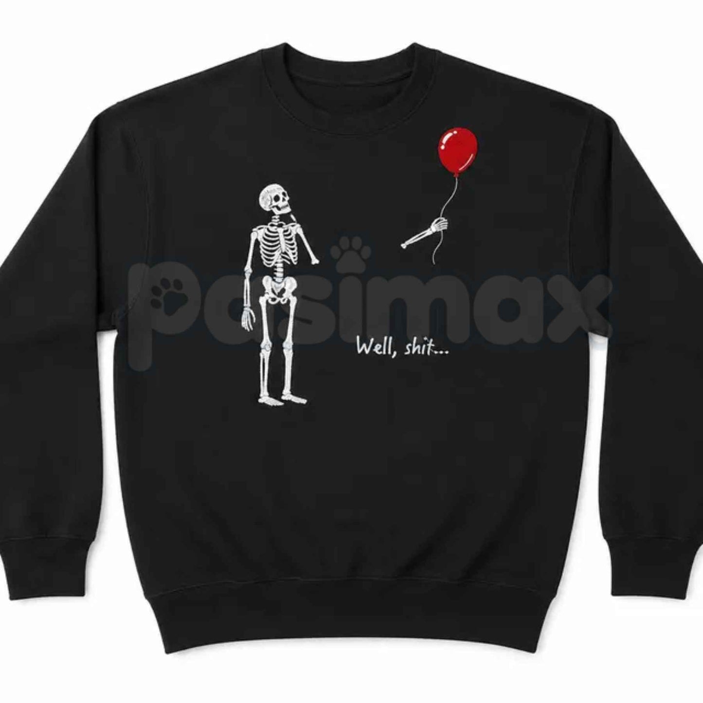 "Well Shit" Skeleton Balloon Embroidered Sweatshirt – Funny Sarcastic Crewneck