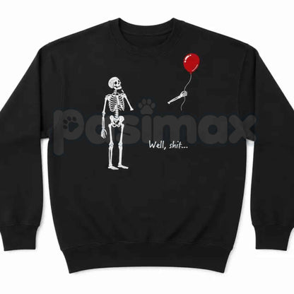 "Well Shit" Skeleton Balloon Embroidered Sweatshirt – Funny Sarcastic Crewneck