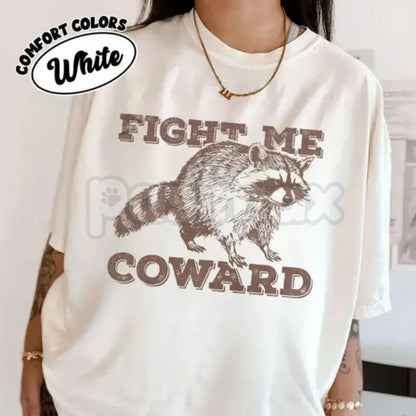 Comfort Colors® Funny "Fight Me Coward" Raccoon T-Shirt – Sarcastic Trash Panda Graphic Tee, Vintage Aesthetic Animal Lover Shirt, Humor Gift for Him & Her