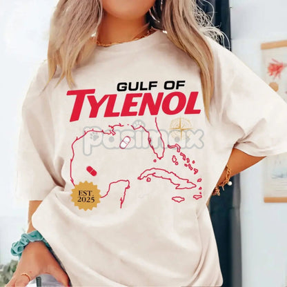 Gulf of Tylenol FDT Funny T-Shirt – Political Satire Statement Tee, Epsteinaminophen Meme Graphic Shirt, Advocacy & Protest Apparel