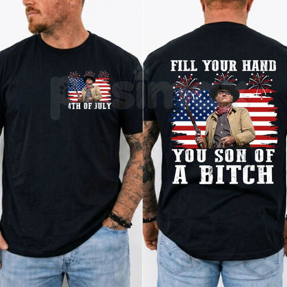Funny "Fill Your Hand You Son Of A Bitch" T-Shirt – Vintage Western Movie Quote Graphic Tee