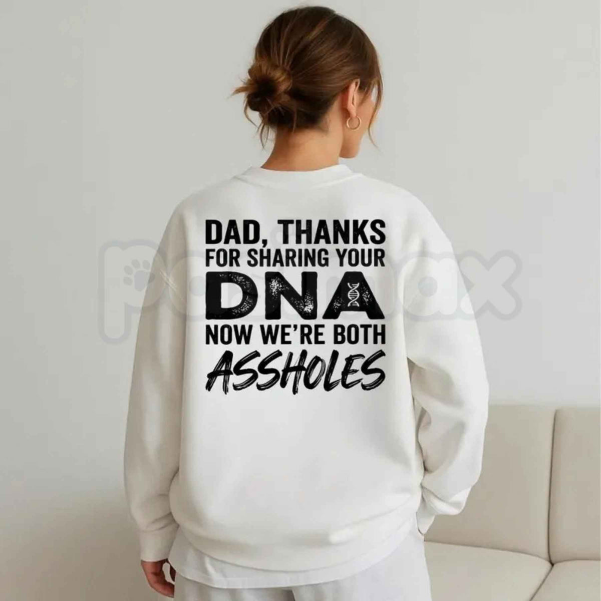 Dad Thanks For Sharing Your DNA Sweatshirt | Sarcastic Dad Gift Crewneck