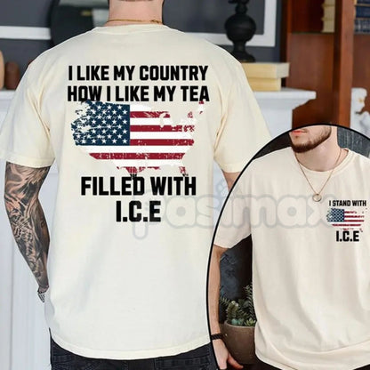"I Like My Country Filled With ICE" T-Shirt - Pro-Border Security Patriotic Tee, Support Law Enforcement Graphic Shirt, Premium Heavyweight Unisex ICE Support Top, Conservative Political Statement Apparel, Bold Immigration Enforcement Gift