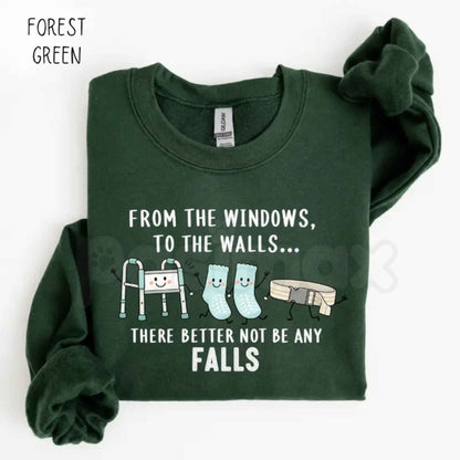 From The Windows To The Walls Nurse Sweatshirt | Funny Nursing Graphic Top