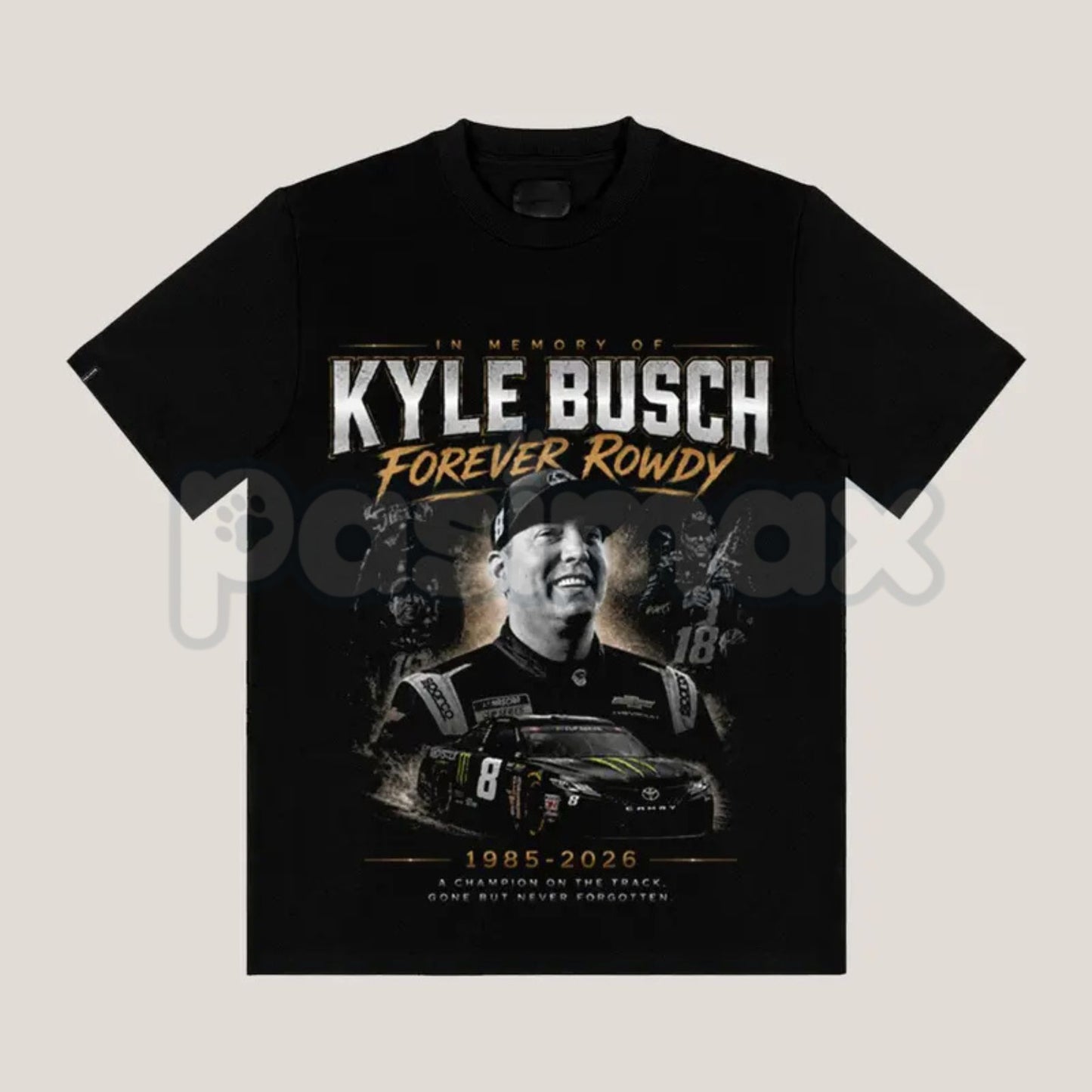 Kyle Busch "FOREVER ROWDY" T-Shirt – NASCAR Racing Legend Fan Pride Graphic Tee