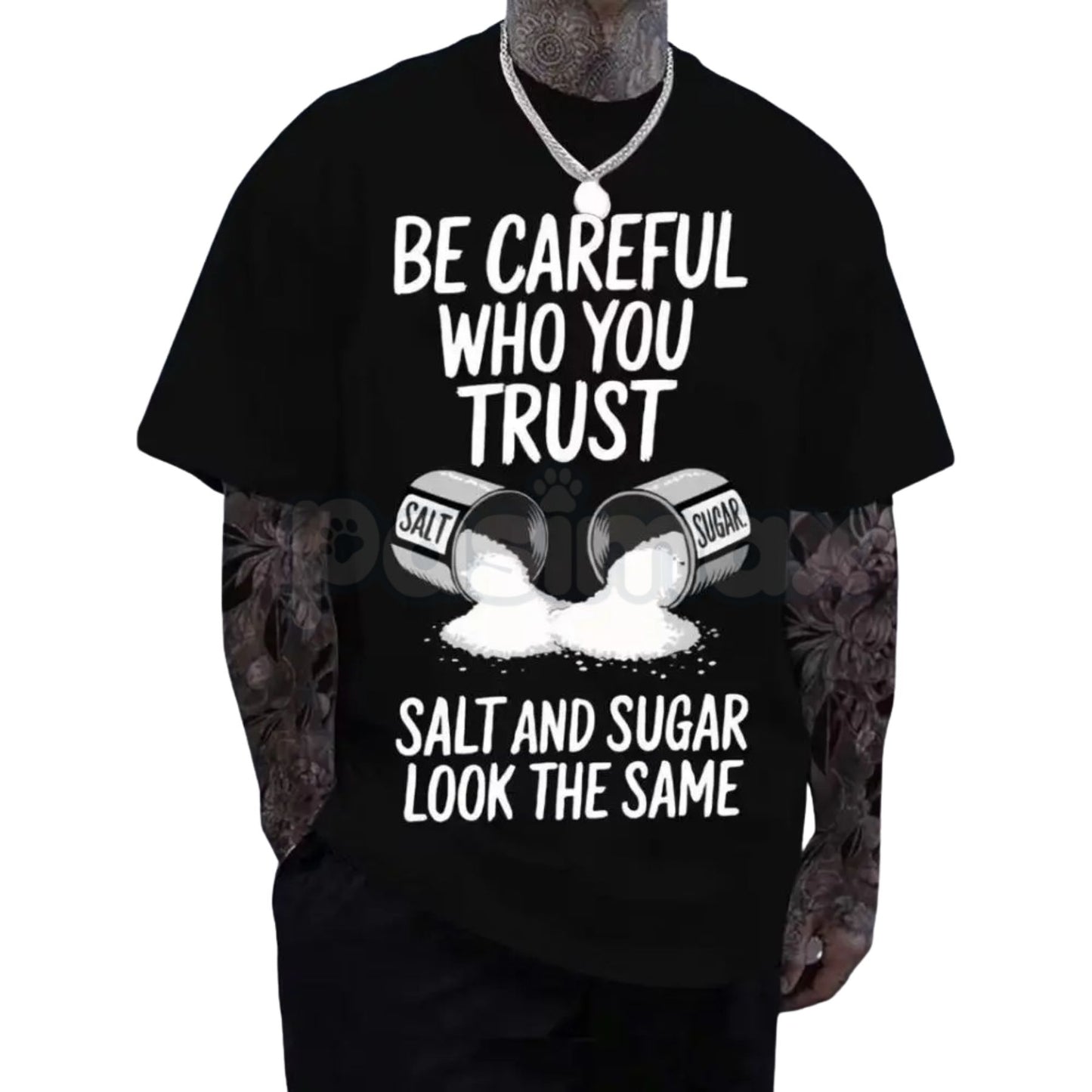 "Be Careful Who You Trust" Graphic T-Shirt - Salt & Sugar Motivational Streetwear, Stoic Wisdom Quote Tee, Urban Minimalist Trust No One Shirt, Meaningful Life Lesson Apparel