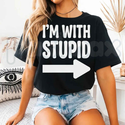 Comfort Colors® I'm With Stupid T-Shirt – Funny Couple Matching Graphic Tee, Sarcastic Humorous Unisex Top & Gift
