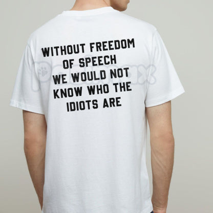 "Without Freedom Of Speech" Funny Graphic Tee – Ironic Sarcastic Men's Casual Shirt, Premium 100% Cotton Meta Humor Top, Soft Lived-In Heavyweight Satirical Apparel, Made in USA