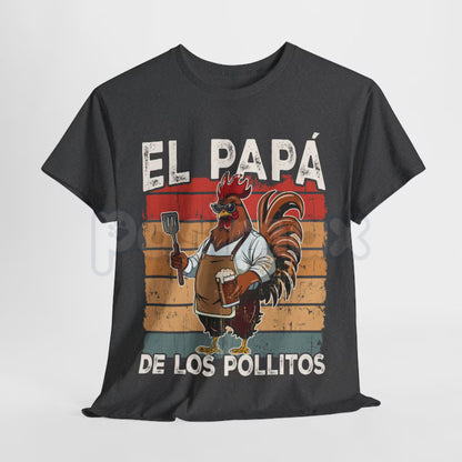 Funny "El Papa De Los Pollitos" T-Shirt – Spanish Día del Padre Latino Dad Novelty Quote Graphic Tee