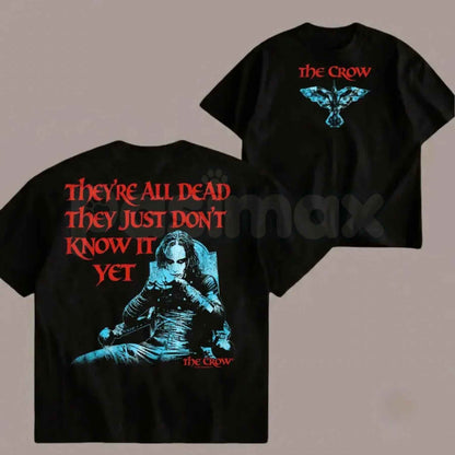 The Crow "They're All Dead" T-Shirt – Vintage 90s Gothic Horror Movie Unisex Graphic Tee