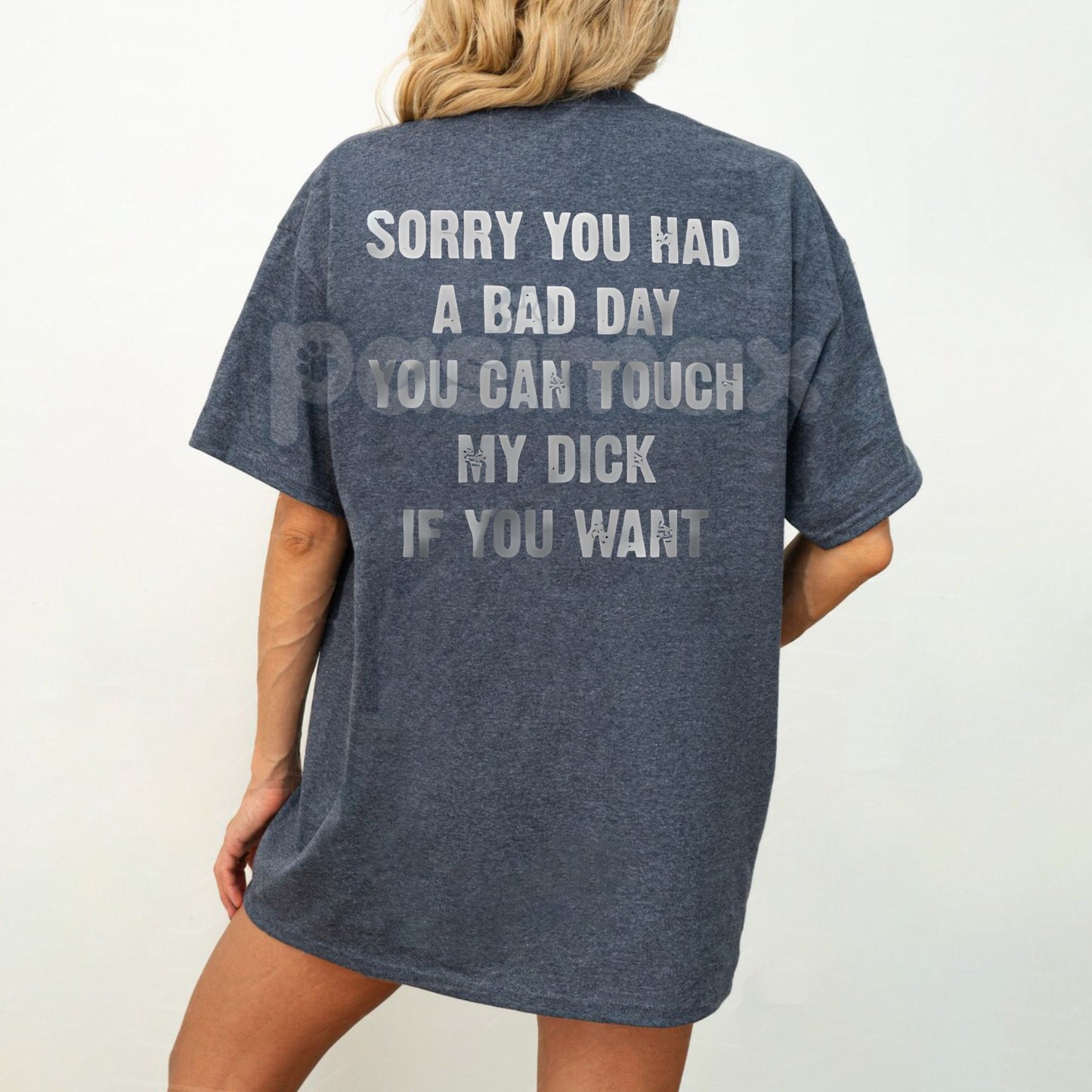 "SORRY YOU HAVE A BAD DAY" T-Shirt - Funny Sarcastic Graphic Tee, Passive-Aggressive Humor Apparel, Unisex Ironic Slogan Gift