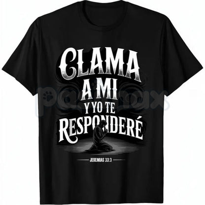 Christian Spanish Bible Scripture T-Shirt – Jeremiah 33:3 "Clama a Mí" Graphic Tee, Remastered Heavy Cotton Faith-Based Top, Soft Lived-In Spiritual Inspiration Shirt, Made in USA