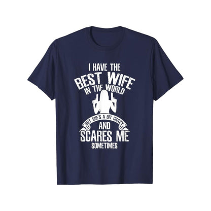 "I have the best Wife" T-Shirt - Funny Husband Humor Tee, Summer Casual Gift for Him