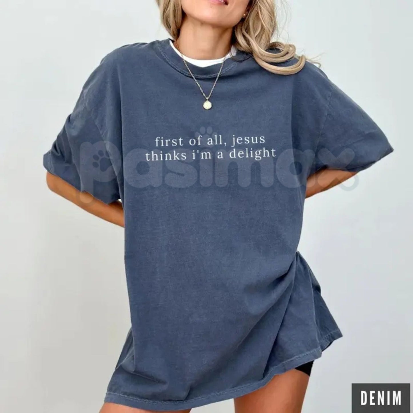 Comfort Colors® "Jesus Thinks I'm A Delight" T-Shirt – Funny Christian Graphic Tee, Sarcastic Faith-Based Shirt, Aesthetic Religious Gift for Her