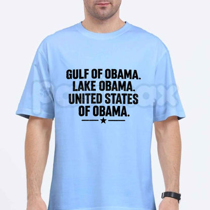 Gulf Of Obama Lake Obama United States Of Obama T-Shirt – Political Satire Unisex Tee