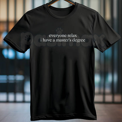 Funny Advanced Degree T-Shirt – Grad School Master's & PhD Academic Humor Tee