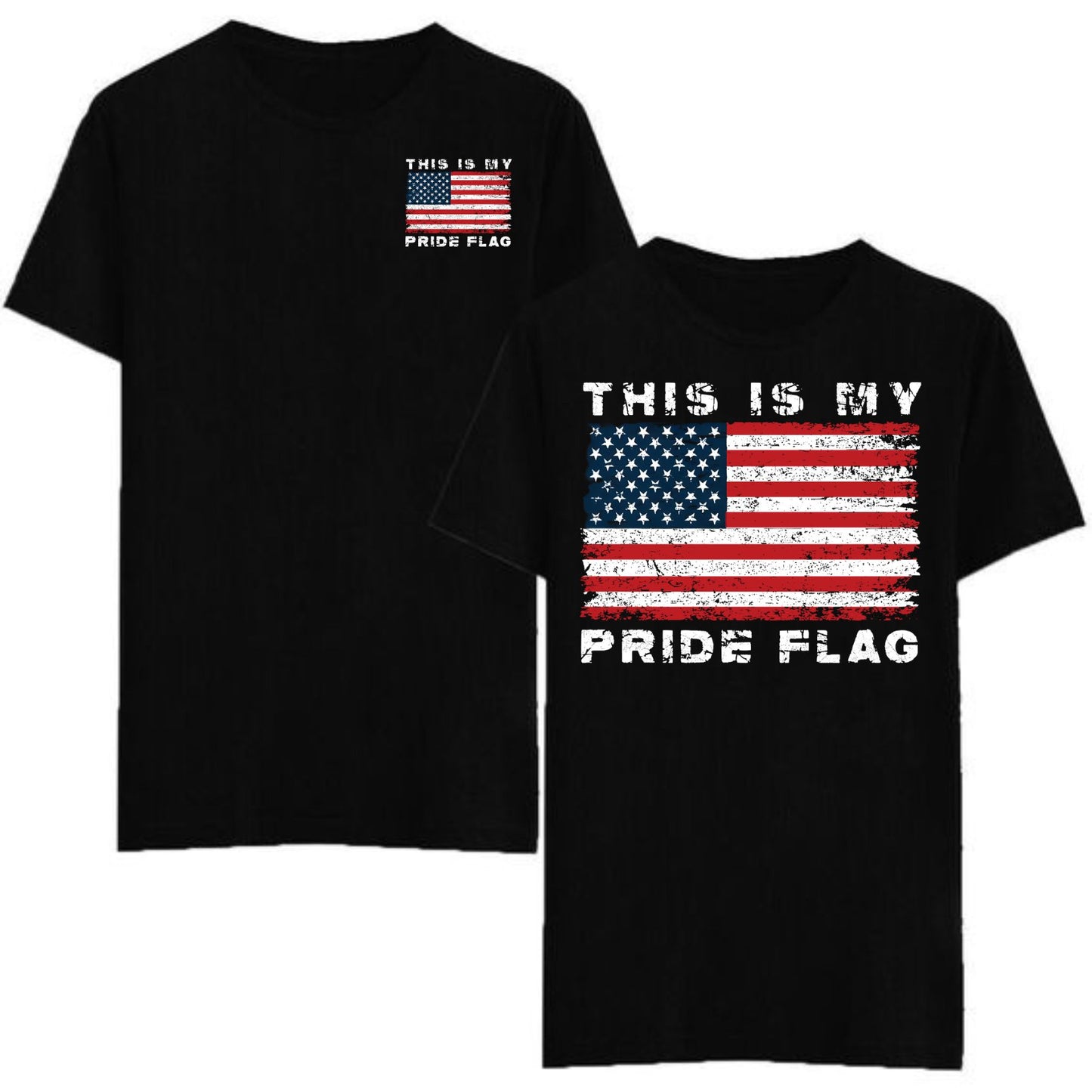 "This is My Pride Flag" T-Shirt - Distressed American Flag Tee for the 4th of July