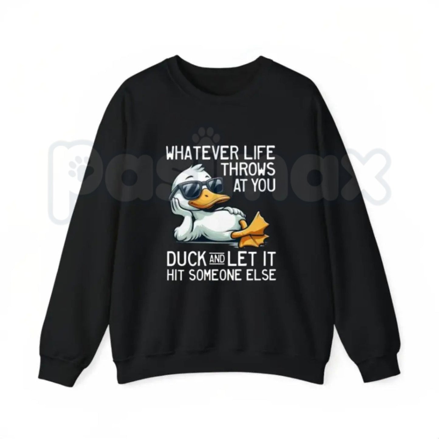 Whatever Life Throws At You Duck Shirt – Funny Sarcastic Quote Hoodie & Dark Humor Gift Sweatshirt
