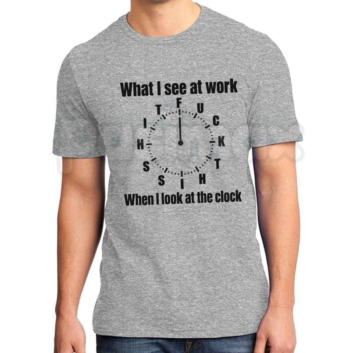What I See At Work Clock T-Shirt – Funny Office Overtime Humor Unisex Tee