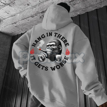 "Hang In There It Gets Worse" Monkey Hoodie – Sarcastic Nihilist Humor Pullover, Funny Nihilism Ape Graphic, Unisex