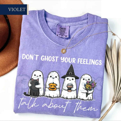 Comfort Colors® "Don't Ghost Your Feelings" T-Shirt – Mental Health Awareness Graphic Tee, Halloween School Counselor Unisex Top