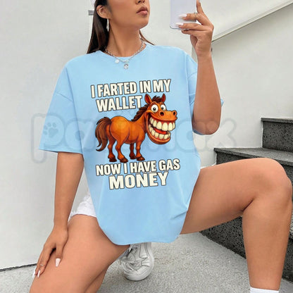 I Farted In My Wallet Gas Money T-Shirt – Funny Horse Quote Graphic Tee