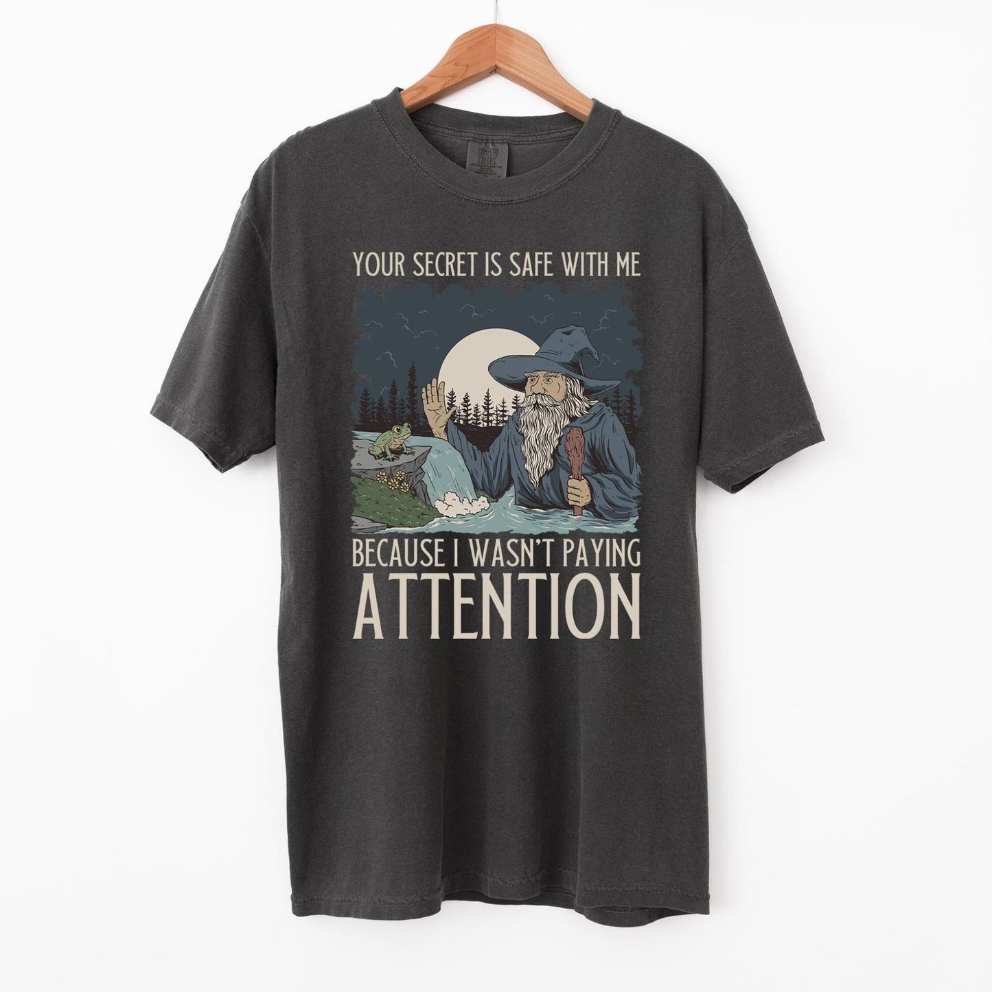 Your Secret Is Safe With Me T-Shirt – Wizard Graphic Comfort Colors Tee, Funny Fantasy Shirt, Magical Sarcasm Top, D&D & RPG Gift